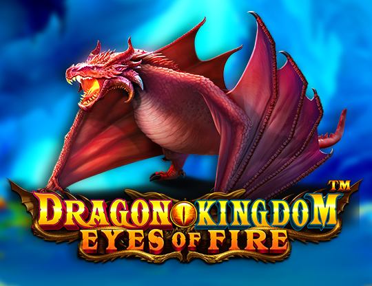 Dragon Kingdom“ Eyes of Fire