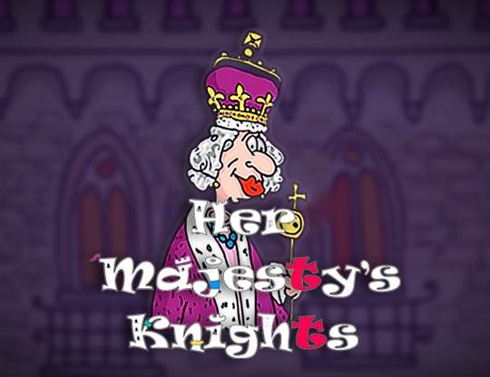 Her Majesty’s Knights