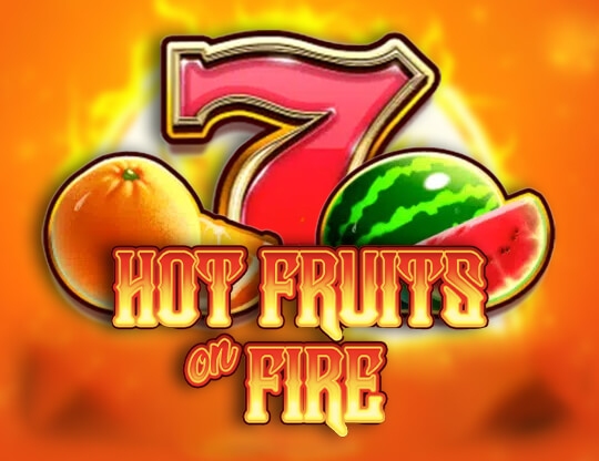 Hot Fruits on Fire