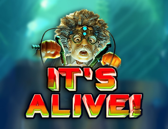 It’s Alive!