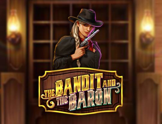 The Bandit and the Baron