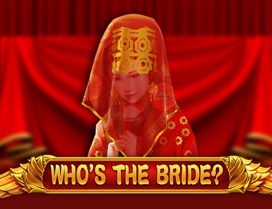 Who’s the Bride?